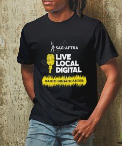 Sag Aftra Live Local Digital Radio Broadcaster Shirt