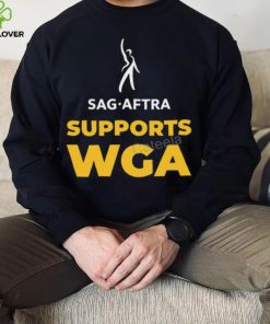 Sag Aftra Supports Writers Guild America Sweatshirt