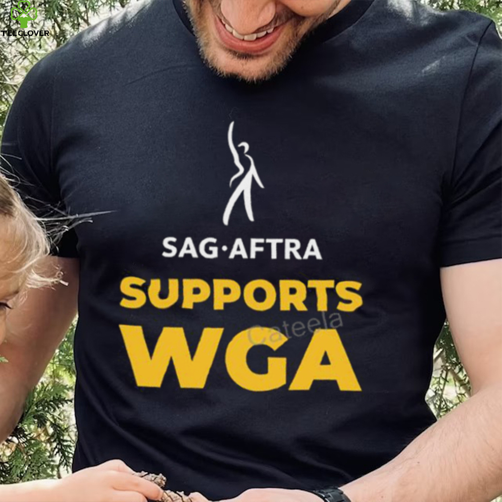 Sag Aftra Supports Writers Guild America Sweatshirt Sag Aftra Supports Writers Guild America Sweatshirt