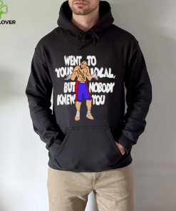 Sagat went to your local but nobody knew you shirt