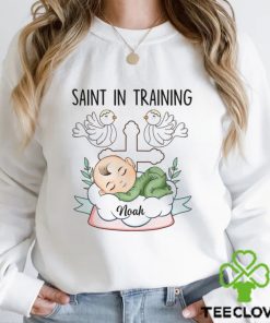 Saint In Training Shirt 3 Saint In Training Shirt