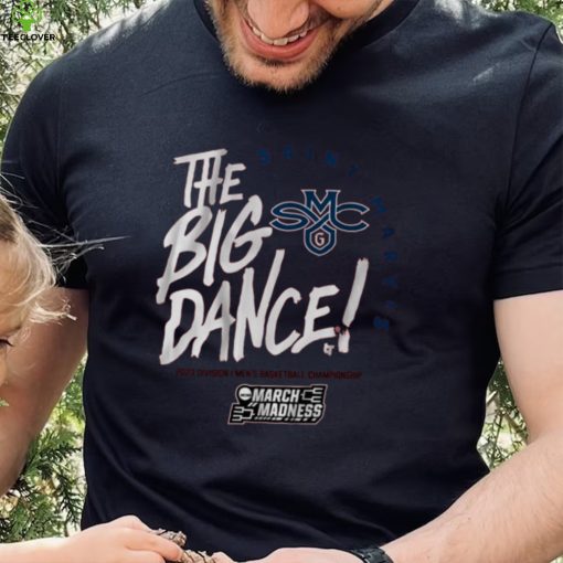 Saint Mary’s The Big Dance Shirt