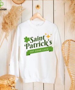 Saint Patrick’s get some luck T Shirt