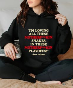 Sam Jackson I’m loving all these motherfuckin snakes hoodie, sweater, longsleeve, shirt v-neck, t-shirt