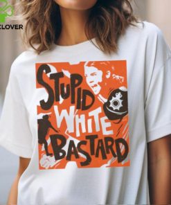 Sam Kerr stupid white bastards shirt