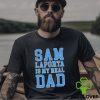 Sam Laporta Is My Real Dad Sweathoodie, sweater, longsleeve, shirt v-neck, t-shirt Sweathoodie, sweater, longsleeve, shirt v-neck, t-shirt