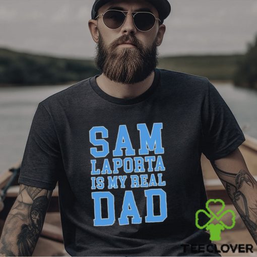 Sam Laporta Is My Real Dad Sweathoodie, sweater, longsleeve, shirt v-neck, t-shirt Sweathoodie, sweater, longsleeve, shirt v-neck, t-shirt