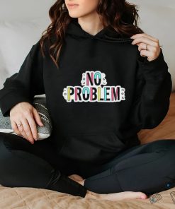 Sam Reich No Problem Shirt