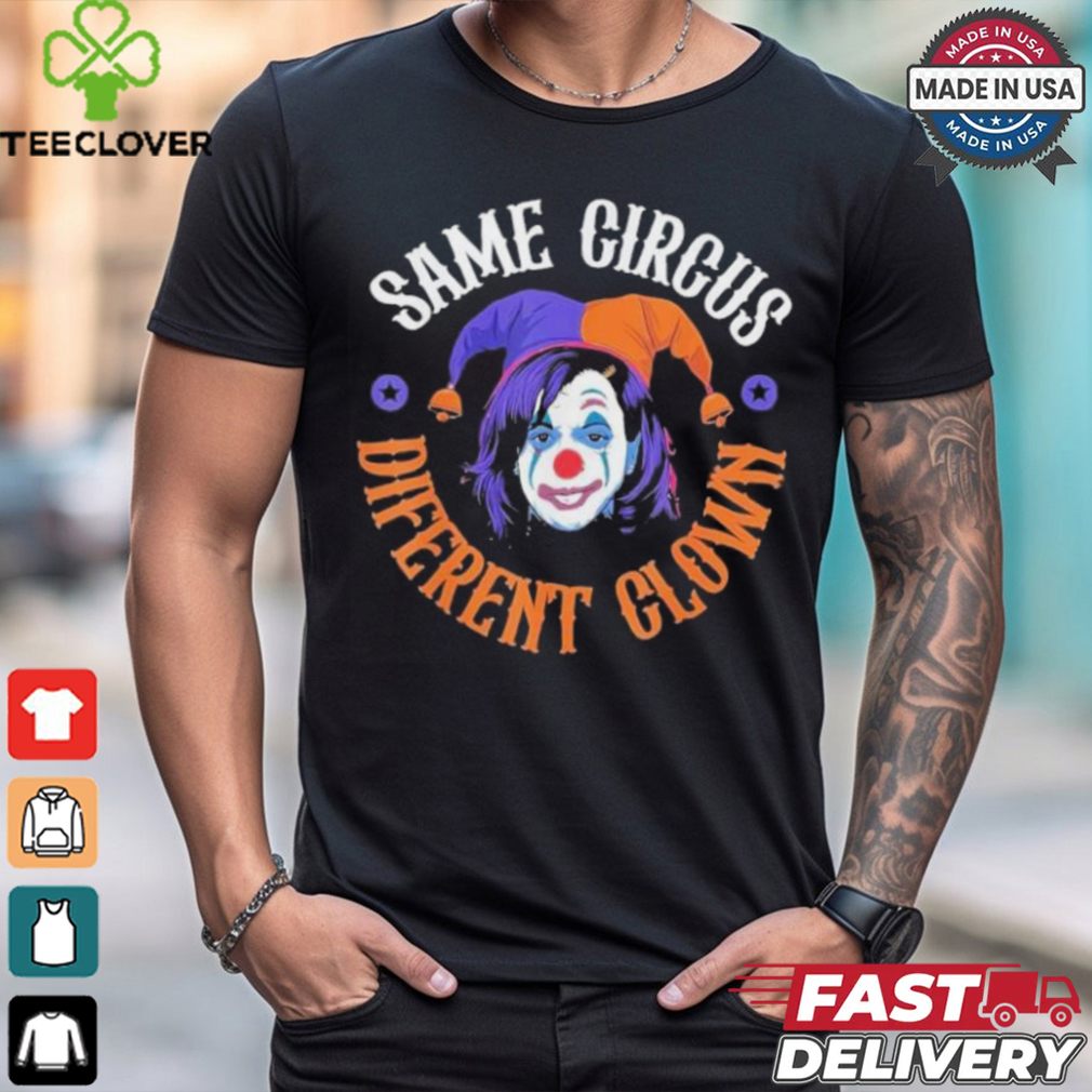 Same Circus Different Clown Kamala Harris Halloween Shirt Same Circus Different Clown Kamala Harris Halloween Shirt