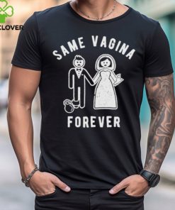 Same Vagina forever funny mens marriage hoodie, sweater, longsleeve, shirt v-neck, t-shirt