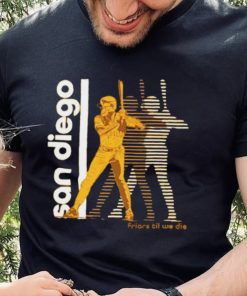 San Diego Friars til we die shirt