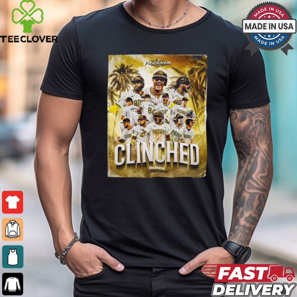 San Diego Padres 2024 MLB Postseason Clinched Fight For The Faithful shirt San Diego Padres 2024 MLB Postseason Clinched Fight For The Faithful shirt