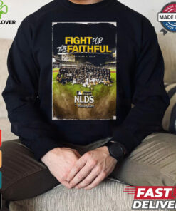 San Diego Padres Fight For The Faithful Team Photo NLDS MLB On October 2 2024 shirt