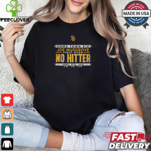 San Diego Padres MLB Home Town Kid Joe Musgrove First Ever no Hitter April 9th 2021 t shirt