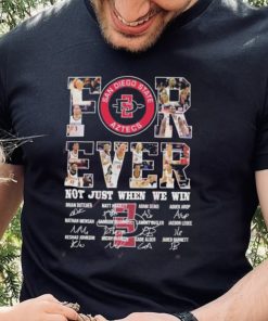 San Diego State Aztecs For Ever Not Just When We Win T Shirt 4 San Diego State Aztecs For Ever Not Just When We Win T Shirt