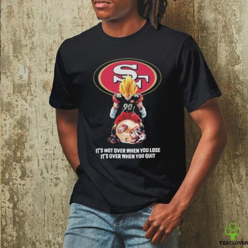 San Francisco 49Ers Dragon Ball it’s not over when you lose it’s over when you quit hoodie, sweater, longsleeve, shirt v-neck, t-shirt