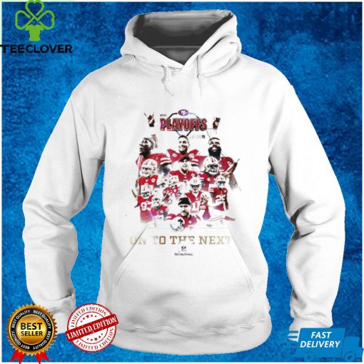 San Francisco 49ers 2021 2022 Playoffs On To The Next Divisional Round T Shirt