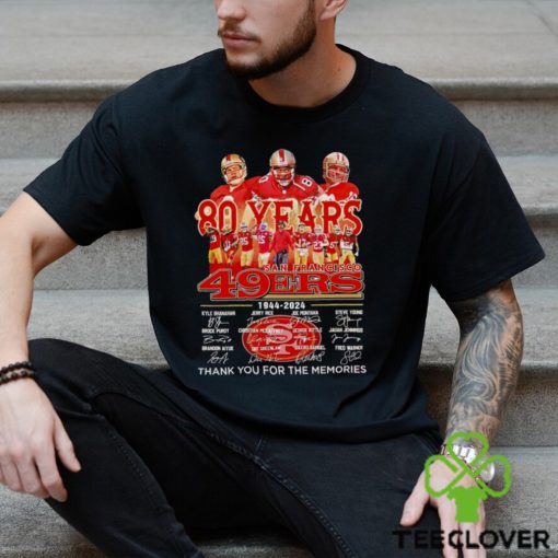 San Francisco 49ers 80 Years 1944 2024 Thank You For The Memories Signatures Shirt