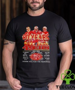 San Francisco 49ers 80 Years 1944 2024 Thank You For The Memories Signatures Shirt