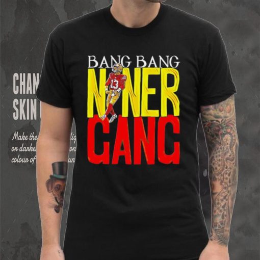 San Francisco 49ers Brock Purdy bang bang niner gang hoodie, sweater, longsleeve, shirt v-neck, t-shirt