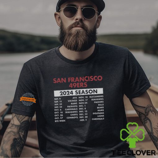 San Francisco 49ers Complete Schedule 2024 Shirt