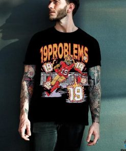 San Francisco 49ers Deebo Samuel 19 problems shirt 2 San Francisco 49ers Deebo Samuel 19 problems shirt