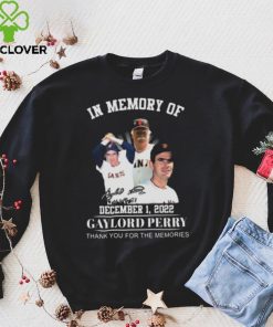 San Francisco 49ers In Memory Of 2022 Gaylord Perry Thank You For The Memories Signature shirt