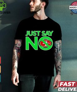 San Francisco 49ers Just Say No shirt