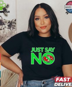 San Francisco 49ers Just Say No shirt