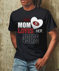 San Francisco 49ers Mom Loves Mothers Day T shirt
