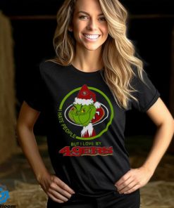 San Francisco 49ers NFL Christmas Grinch I Hate People But I Love My Favorite Football Team T Shirt