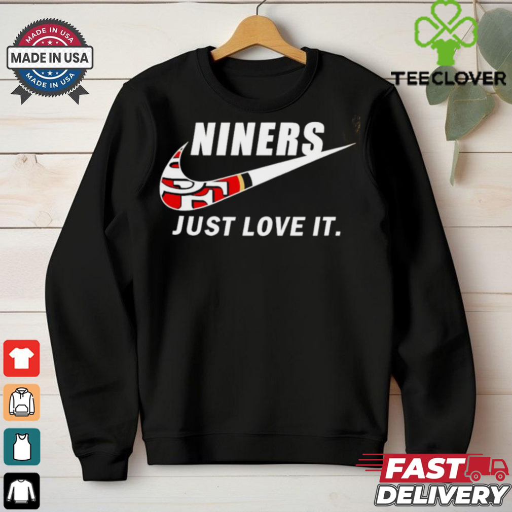 San Francisco 49ers Niners just love it logo shirt San Francisco 49ers Niners just love it logo shirt