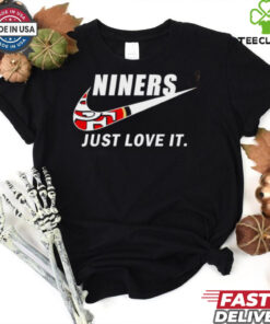 San Francisco 49ers Niners just love it logo shirt