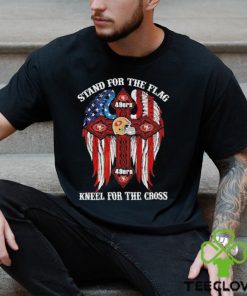 San Francisco 49ers Stand For The Flag Kneel For The Cross 2024 T shirt