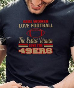 San Francisco 49ers T Shirt Real Women Love Football