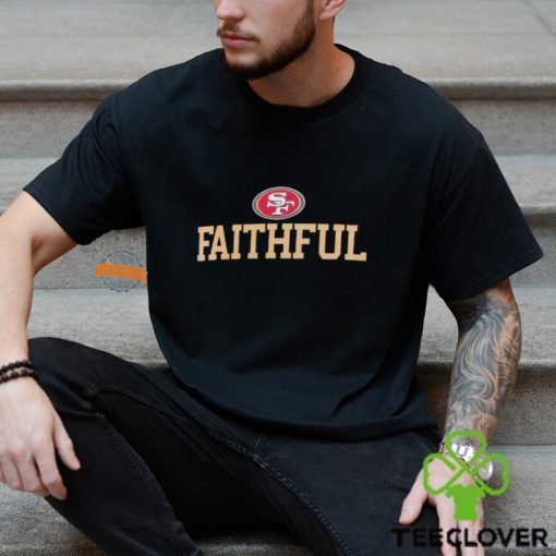 San Francisco 49ers faithful slogan hoodie, sweater, longsleeve, shirt v-neck, t-shirt