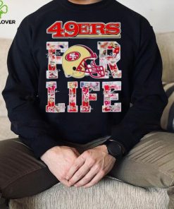 San Francisco 49ers for life signatures hoodie, sweater, longsleeve, shirt v-neck, t-shirt