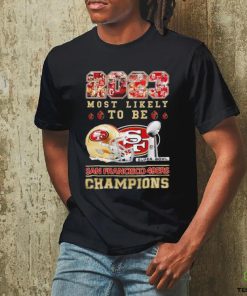 San Francisco 49ers most likely to be 2023 super bowl champions helmetlogo hoodie, sweater, longsleeve, shirt v-neck, t-shirt