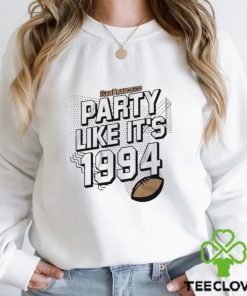 San Francisco 49ers party like it’s 1994 shirt