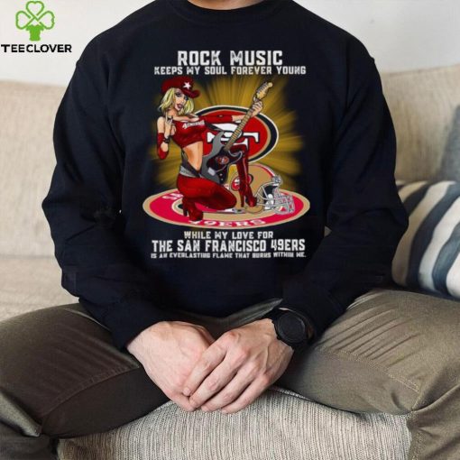 San Francisco 49ers rock music keep my soul forever young hoodie, sweater, longsleeve, shirt v-neck, t-shirt