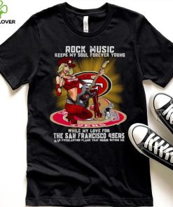 San Francisco 49ers rock music keep my soul forever young hoodie, sweater, longsleeve, shirt v-neck, t-shirt