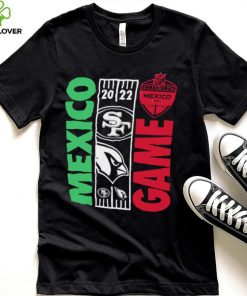 San Francisco 49ers vs Arizona Cardinals Nike Mexico Game 2022 hoodie, sweater, longsleeve, shirt v-neck, t-shirt