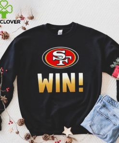 San Francisco 49ers win hoodie, sweater, longsleeve, shirt v-neck, t-shirt