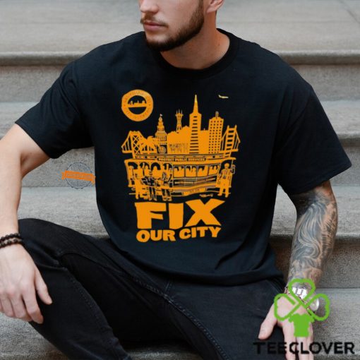 San Francisco City Workers fix our city hoodie, sweater, longsleeve, shirt v-neck, t-shirt