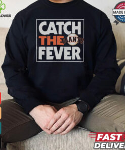 San Francisco Giants Catch The Fever Shirt