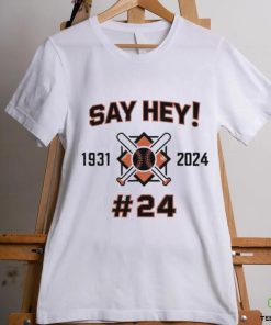 San Francisco Giants Mays Willie Sat Hey 1931 2024 Shirt