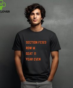 San Francisco Giants Section Fc123 Row M Seat 11 Year Even T Shirt