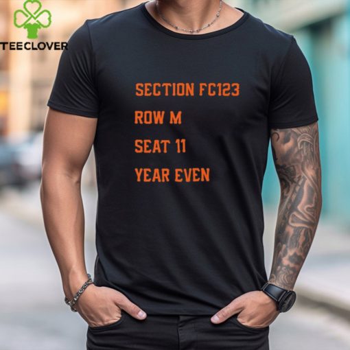 San Francisco Giants Section Fc123 Row M Seat 11 Year Even T Shirt