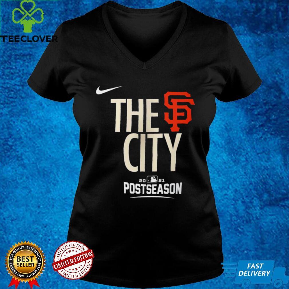 San Francisco Giants The City 2021 Postseason Shirt San Francisco Giants The City 2021 Postseason Shirt