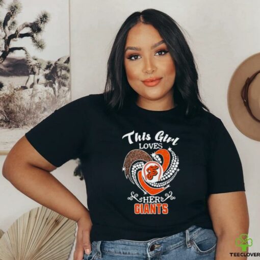 San Francisco Giants This girl loves her Giants t shirt black